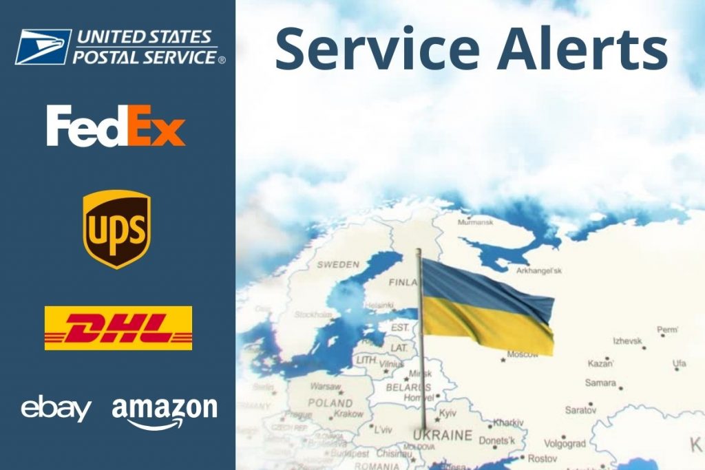 USPS, UPS, FedEx Service Alerts on Shipments to Ukraine, Russia and Belarus Updated on 3/22/2024