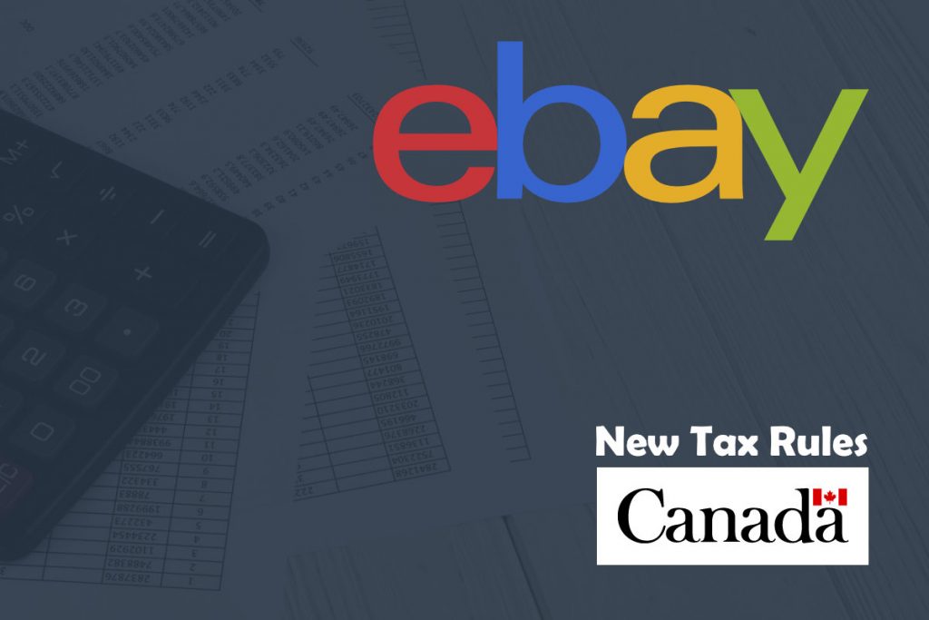 eBay Canada to Collect 'Sales Taxes' Starting July 1 to Comply with New Law