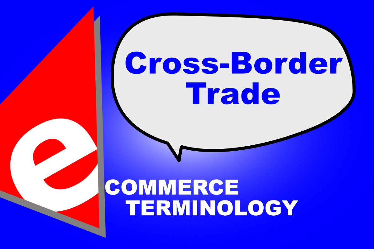 What is cross-border trade?